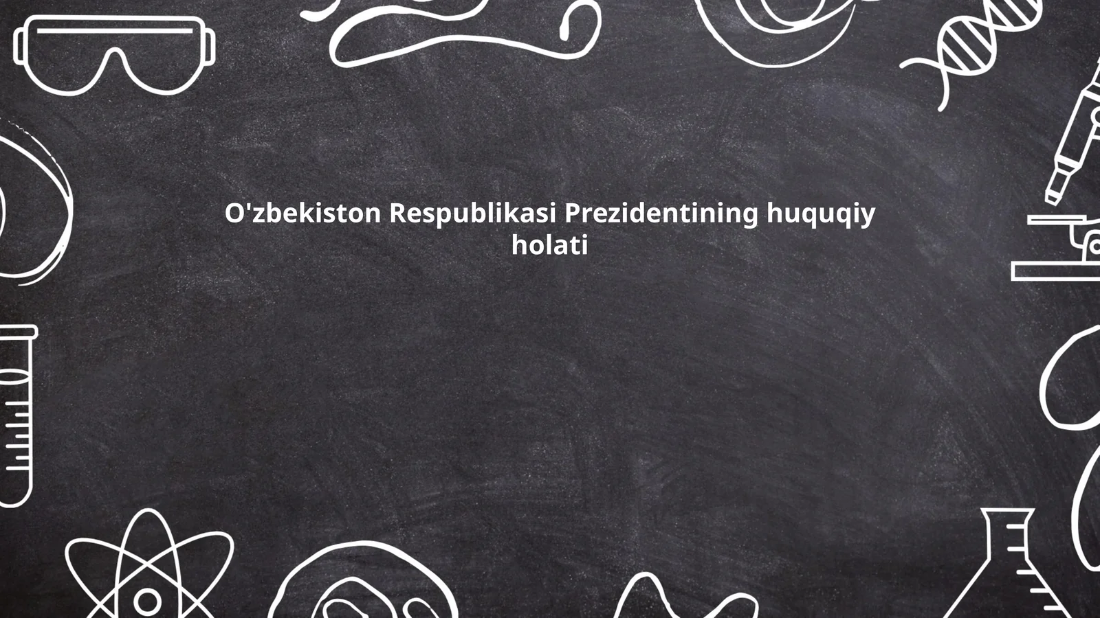 O'zbekiston Respublikasi Prezidentining huquqiy holati