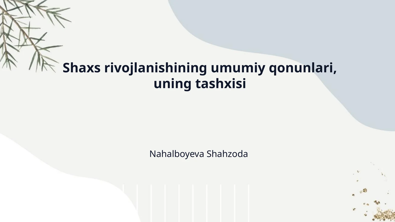 Shaxs rivojlanishining umumiy qonunlari, uning tashxisi
