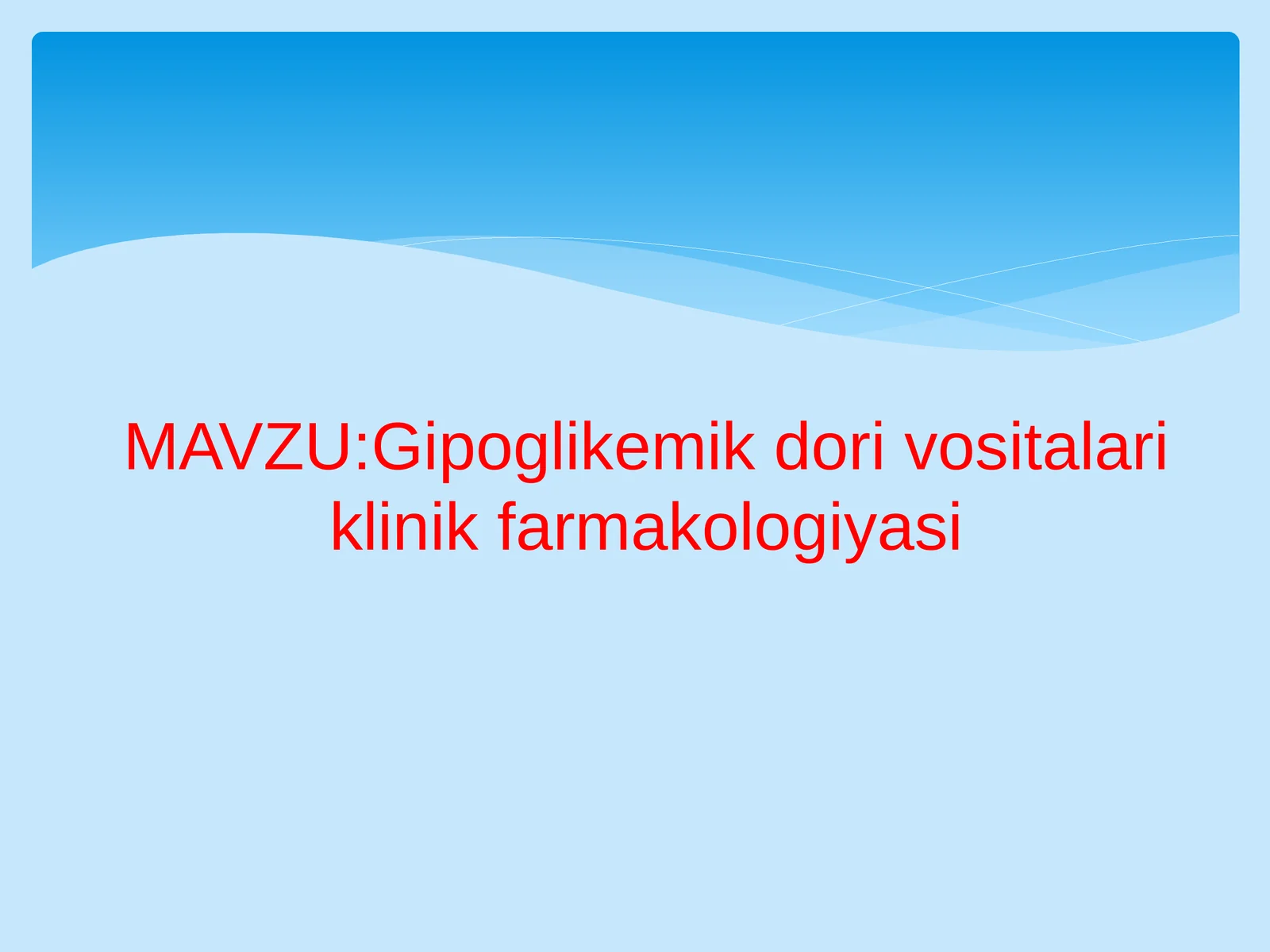 Gipoglikemik dorivorlar klinik farmakologiyasi