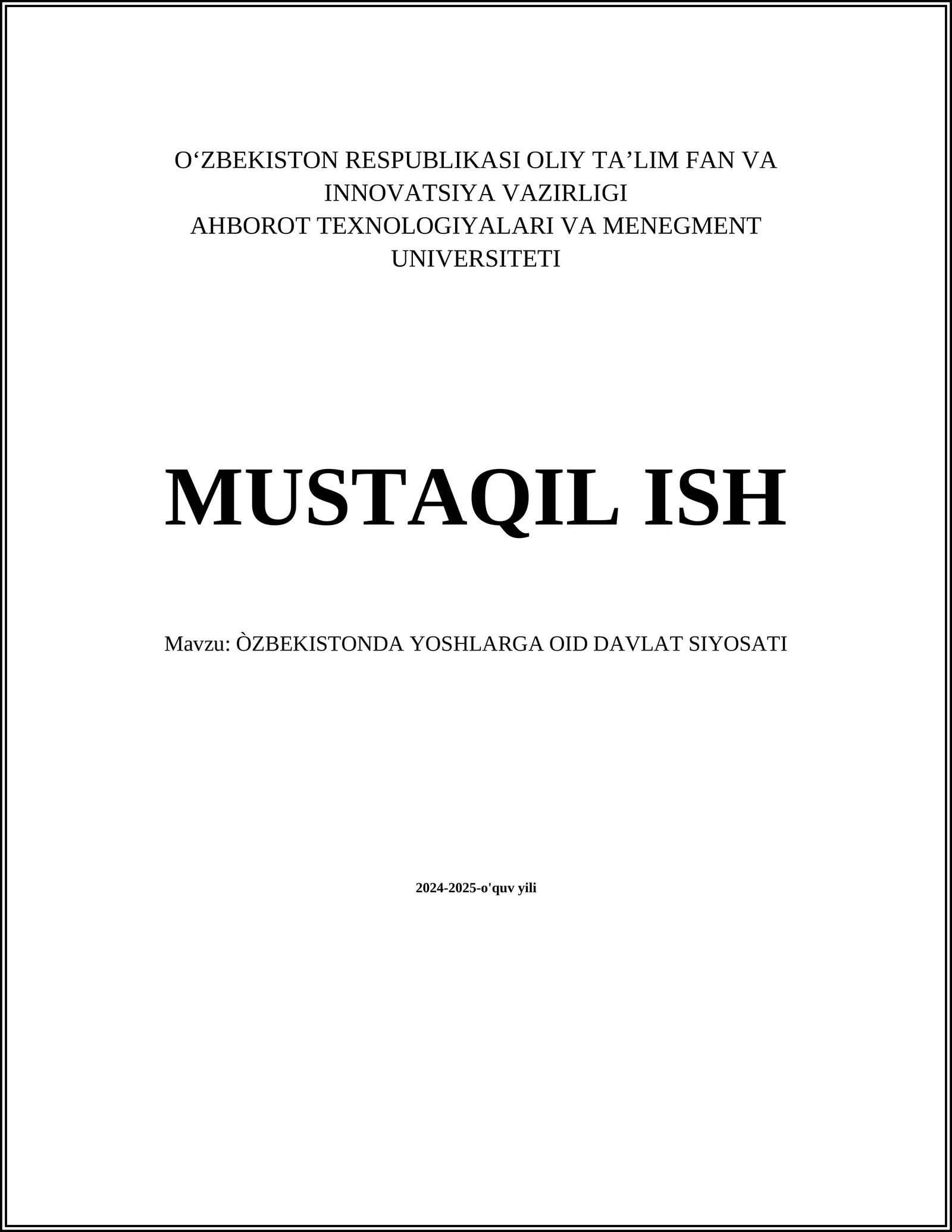 MUSTAQIL ISH Mavzu: ÒZBEKISTONDA YOSHLARGA OID DAVLAT SIYOSATI