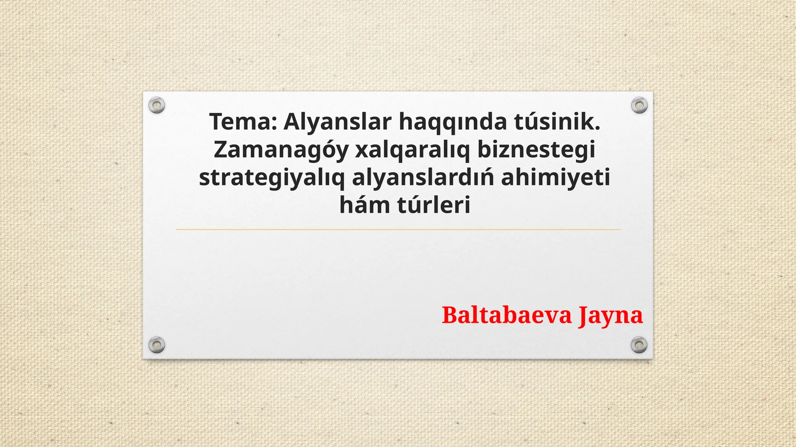Alyanslar haqqında túsinik. Zamanagóy xalıqaralıq biznesde registrategiyalıq alyanslardıń ahimiyeti hám túrleri
