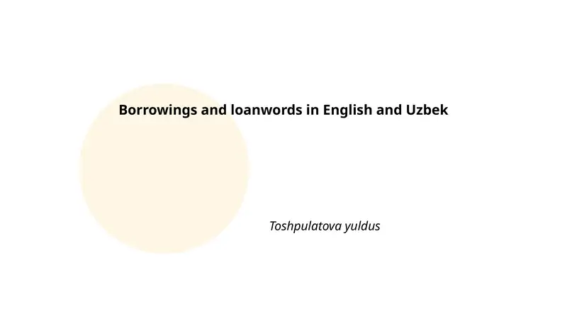 Borrowings and loanwords in English and Uzbek