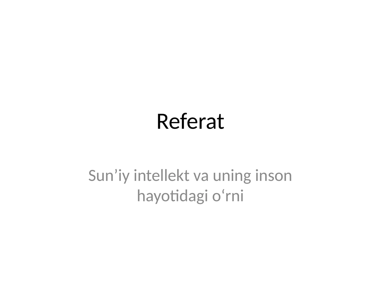Sun’iy intellekt va uning inson hayotidagi o‘rni