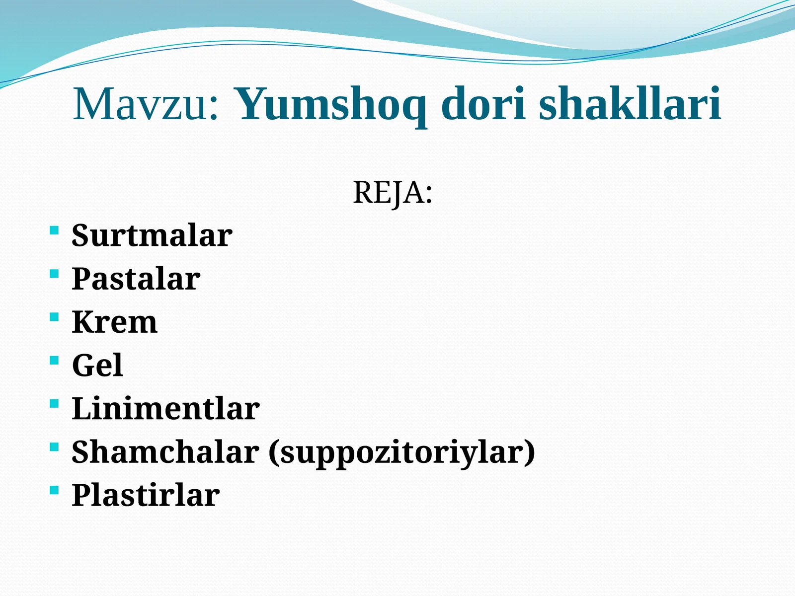 Yumshoq dori shakllari