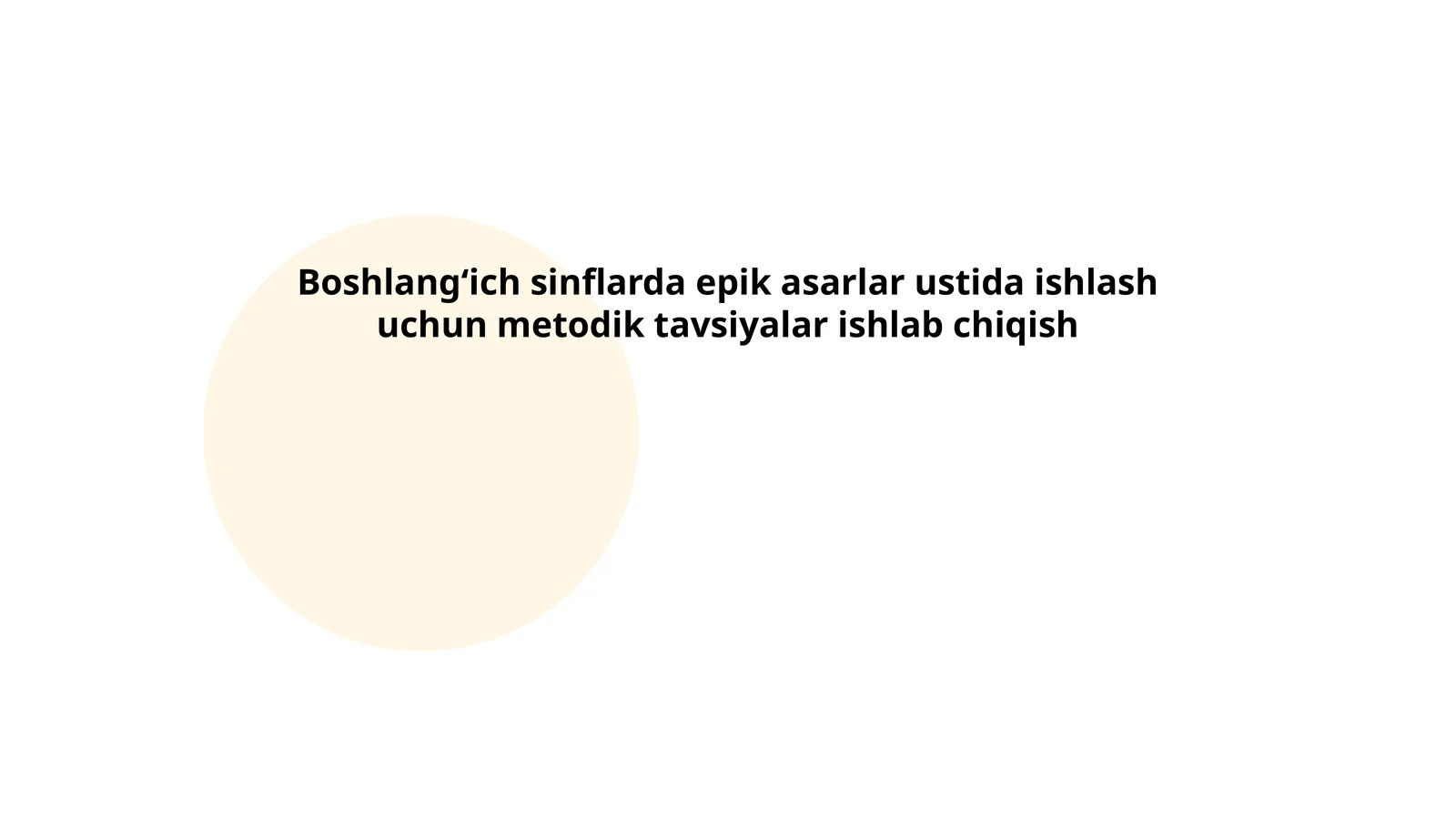 Boshlang‘ich sinflarda epik asarlar ustida ishlash uchun metodik tavsiyalar ishlab chiqish