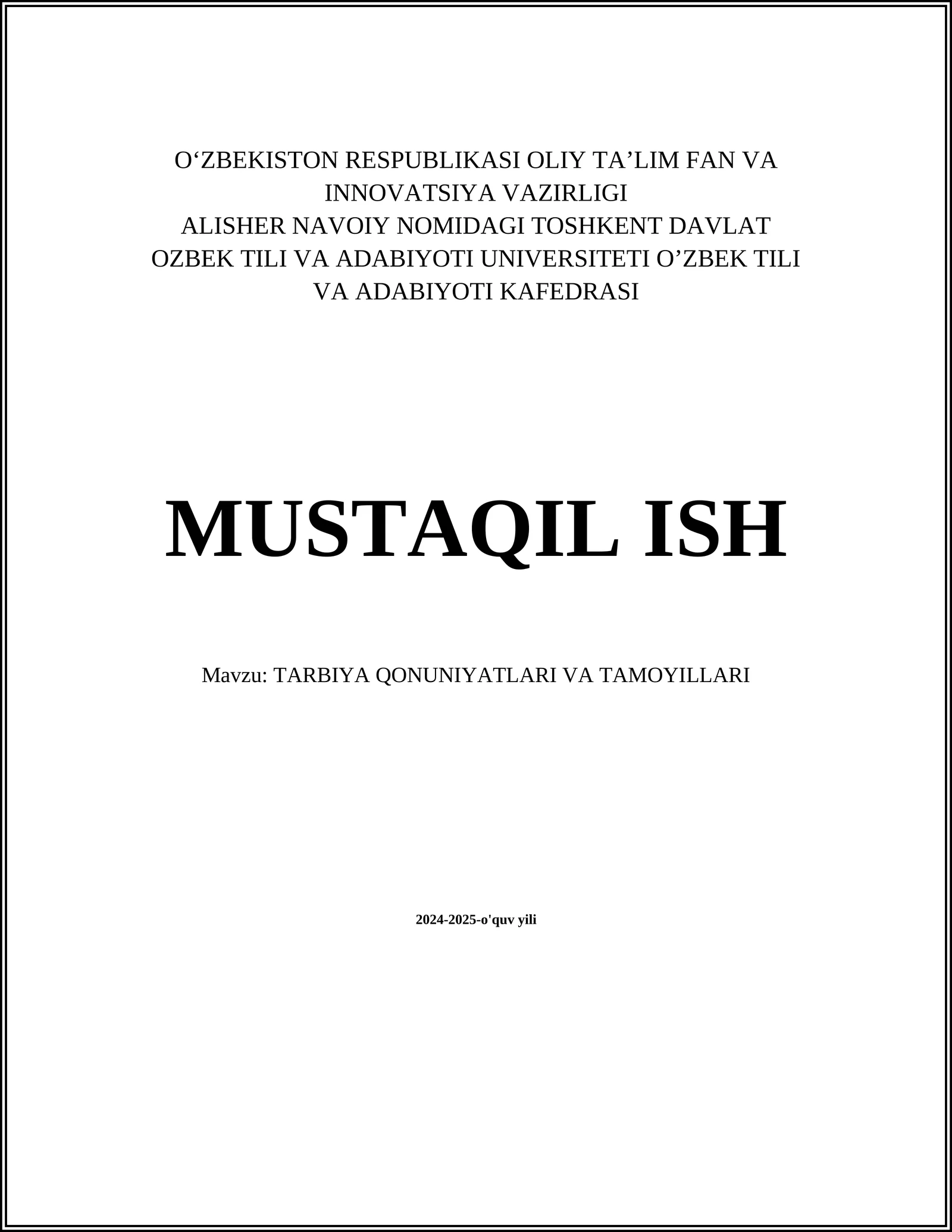 MUSTAQIL ISH Mavzu: TARBIYA QONUNIYATLARI VA TAMOYILLARI