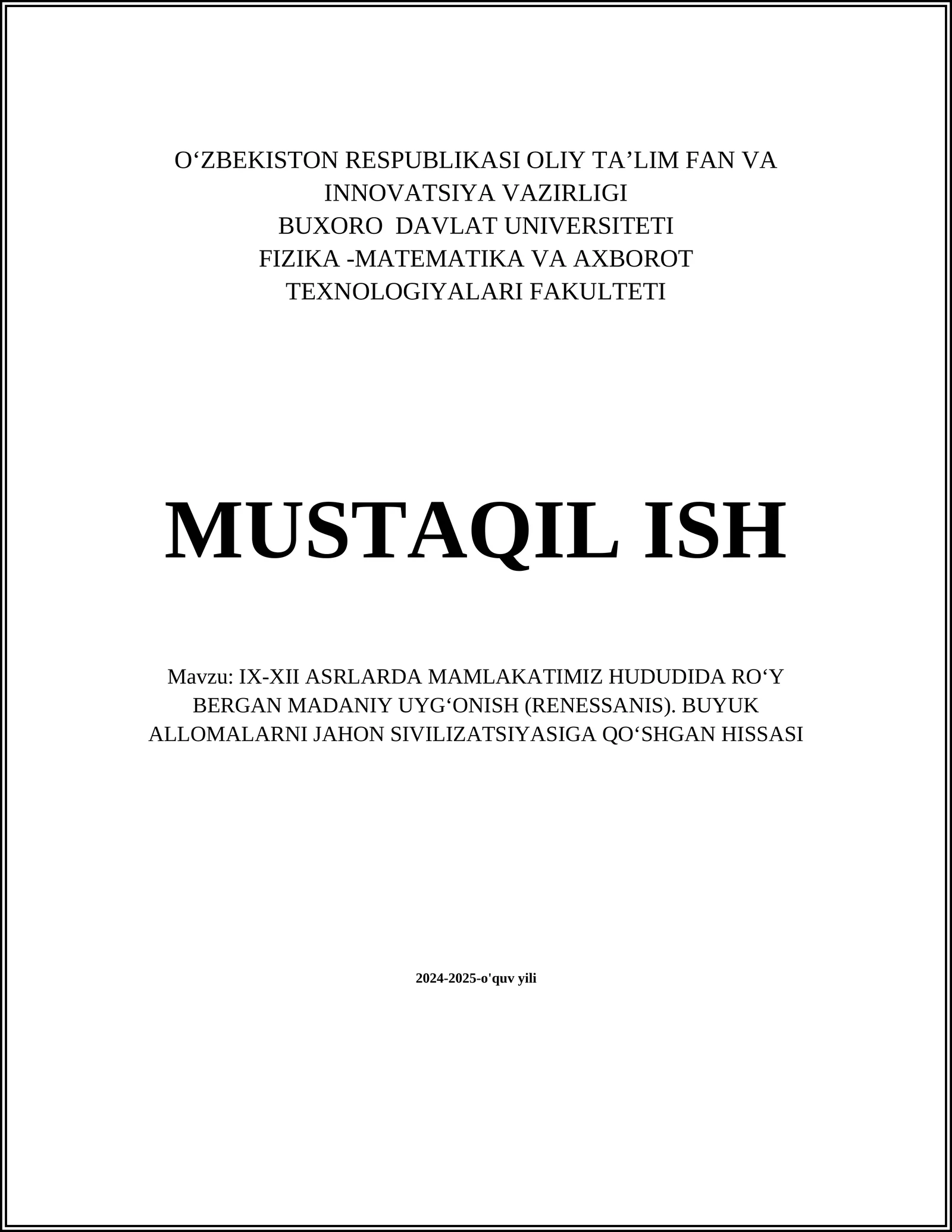 IX-XII ASRLARDA MAMLAKATIMIZ HUDUDIDA ROʻY BERGAN MADANIY UYGʻONISH (RENESSANIS). BUYUK ALLOMALARNI JAHON SIVILIZATSIYASIGA QOʻSHGAN HISSASI