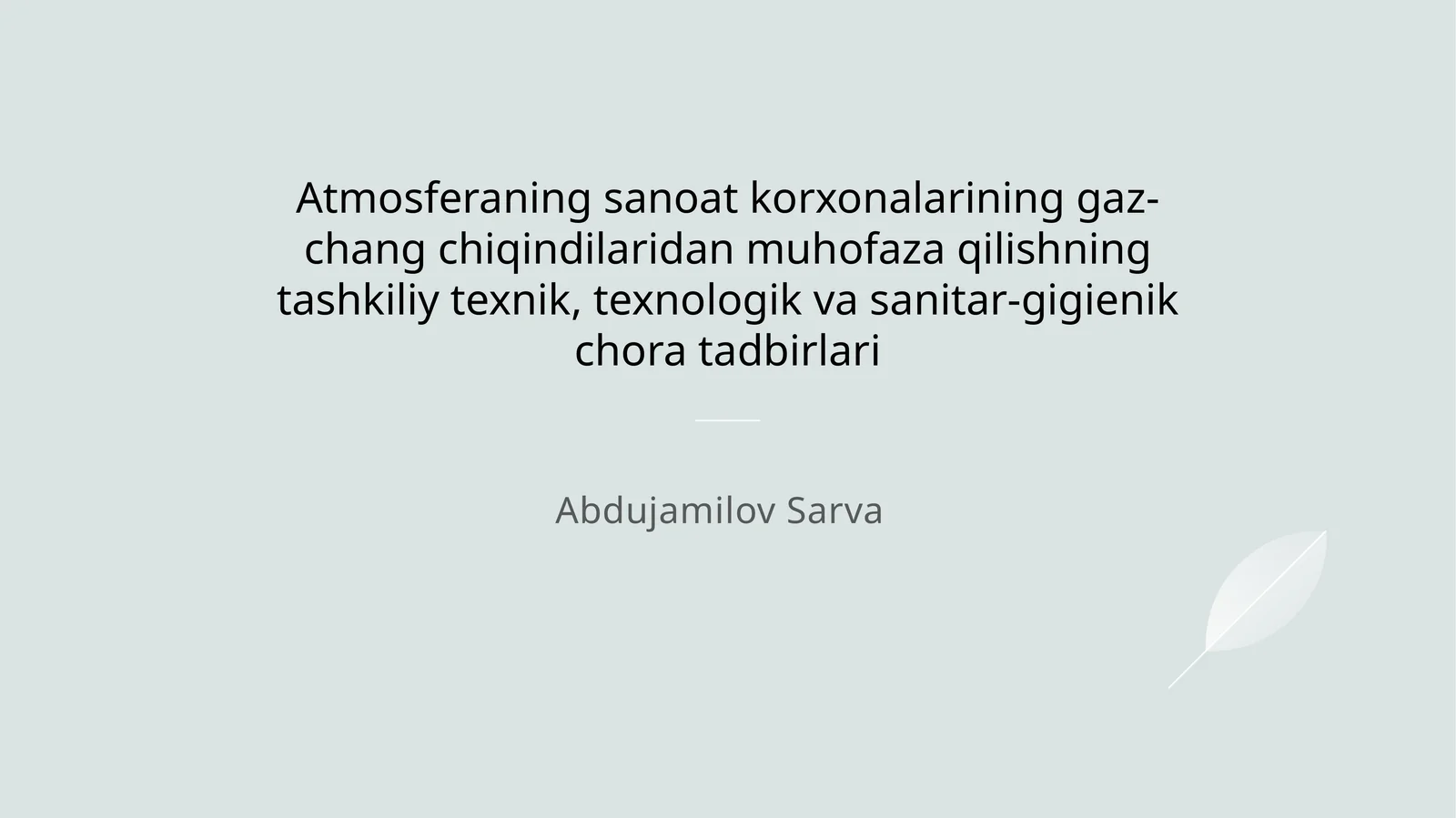 Atmosferaning sanoat korxonalarining gaz-chang chiqindilaridan muhofaza qilishning tashkiliy texnik, texnologik va sanitar-gigienik chora tadbirlari