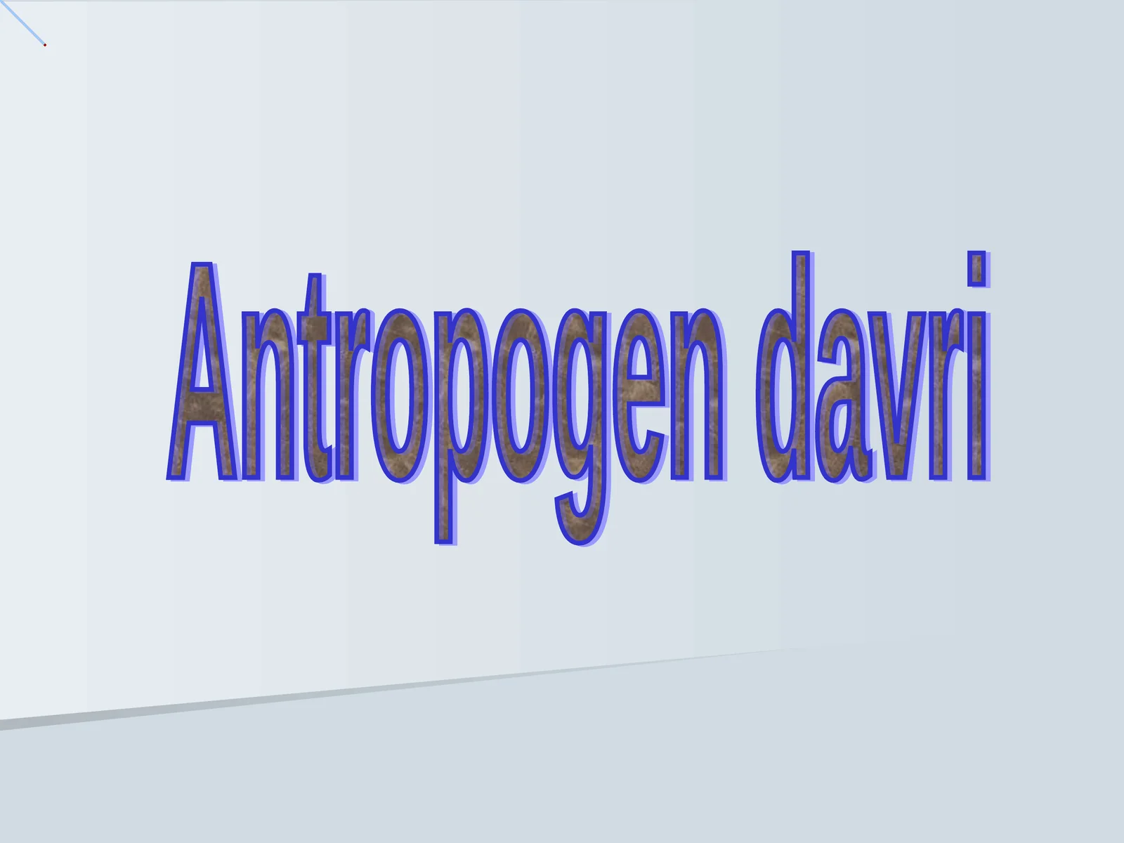 Аntropogen dаvri