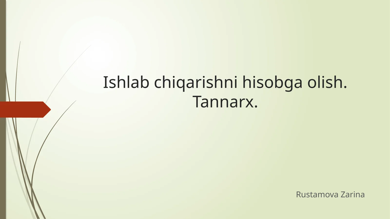 Ishlab chiqarishni hisobga olish. Tannarx