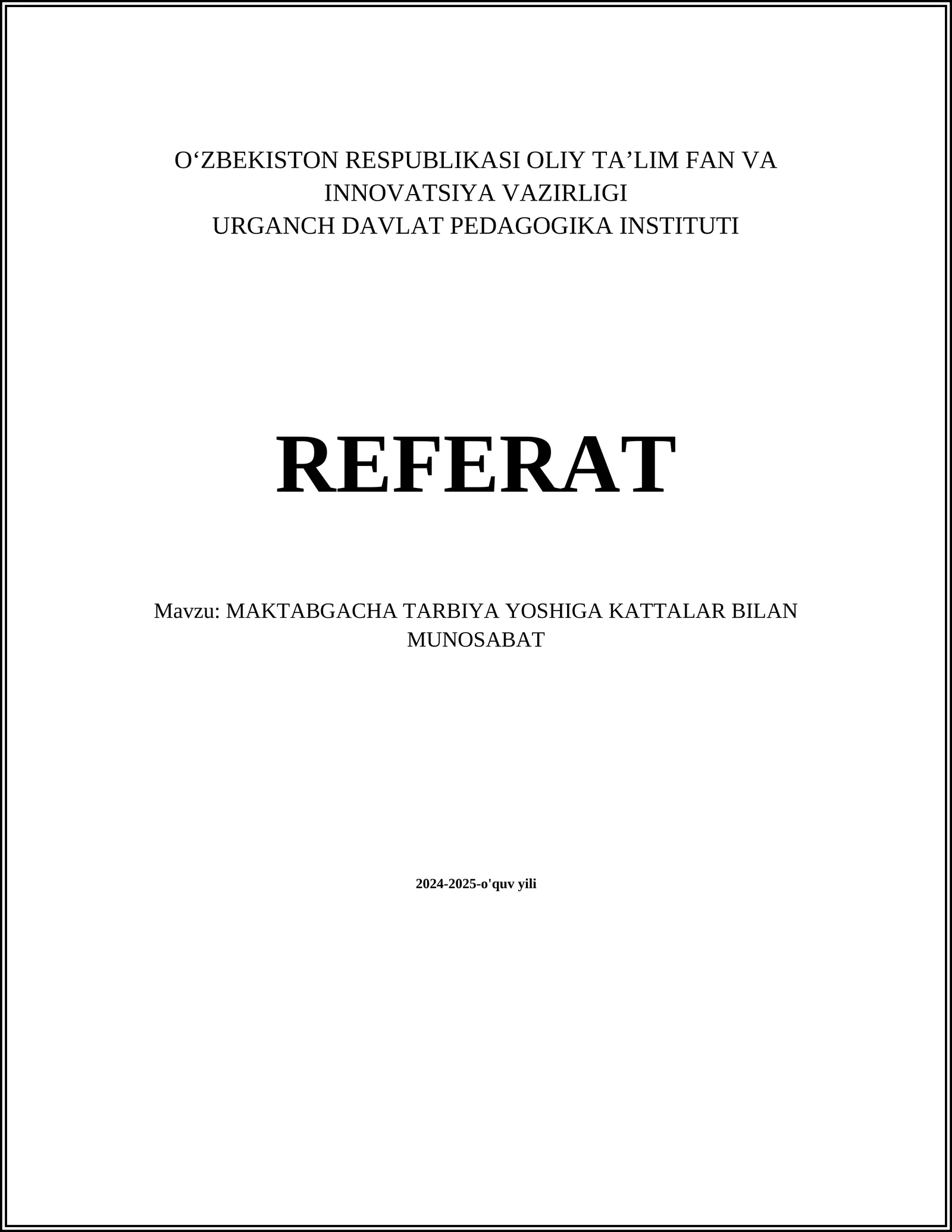 MAKTABGACHA TARBIYA YOSHIGA KATTALAR BILAN MUNOSABAT