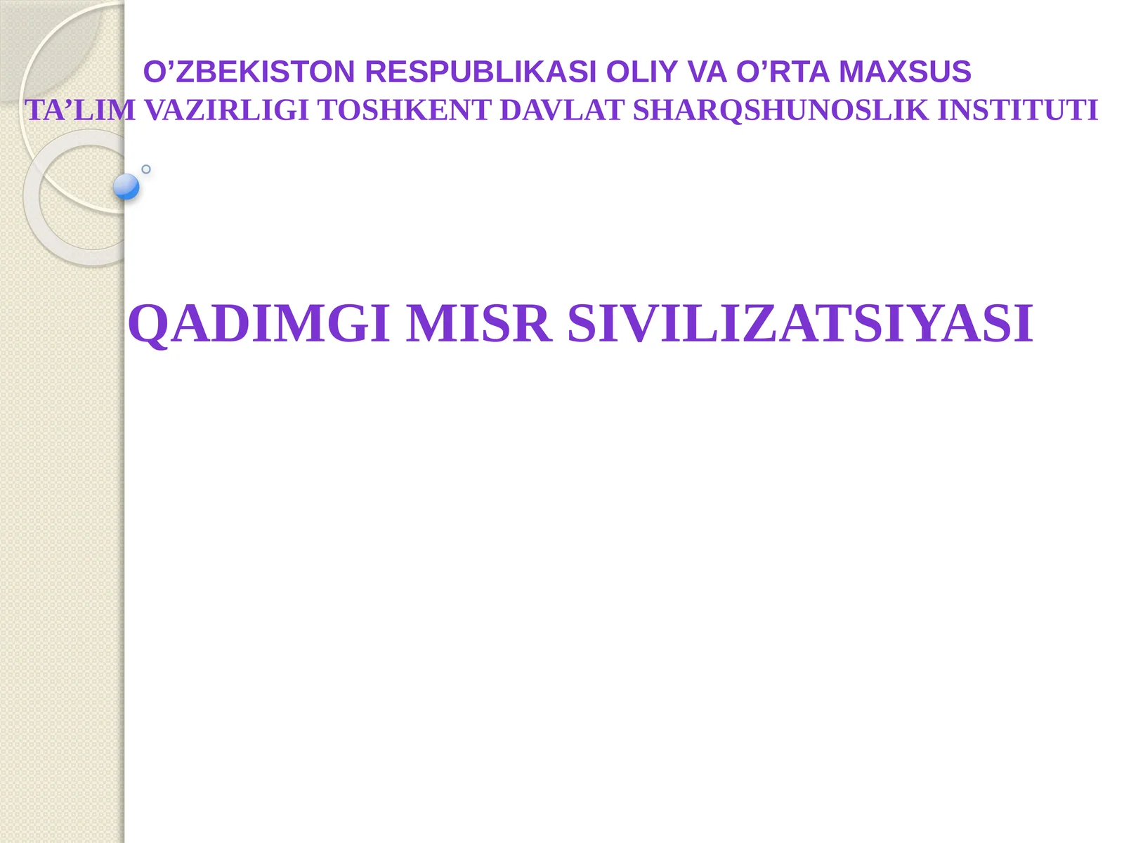 O’ZBEKISTON RESPUBLIKASI OLIY VA O’RTA MAXSUSTA’LIM VAZIRLIGI TOSHKENT DAVLAT SHARQSHUNOSLIK INSTITUTI