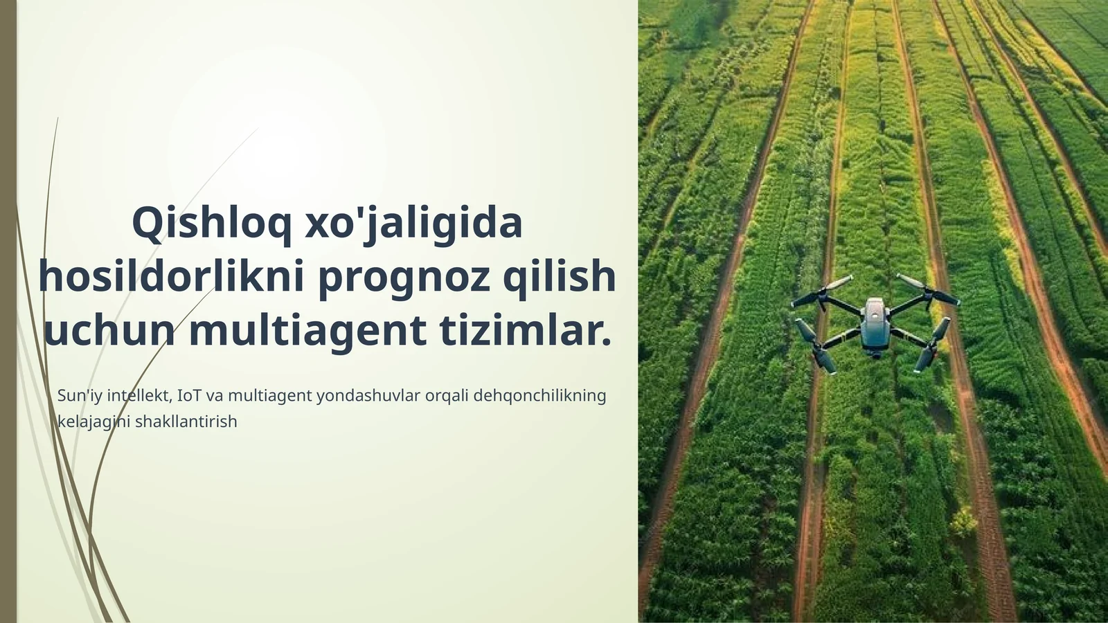 Qishloq xo'jaligida hosildorlikni prognoz qilish uchun multiagent tizimlar