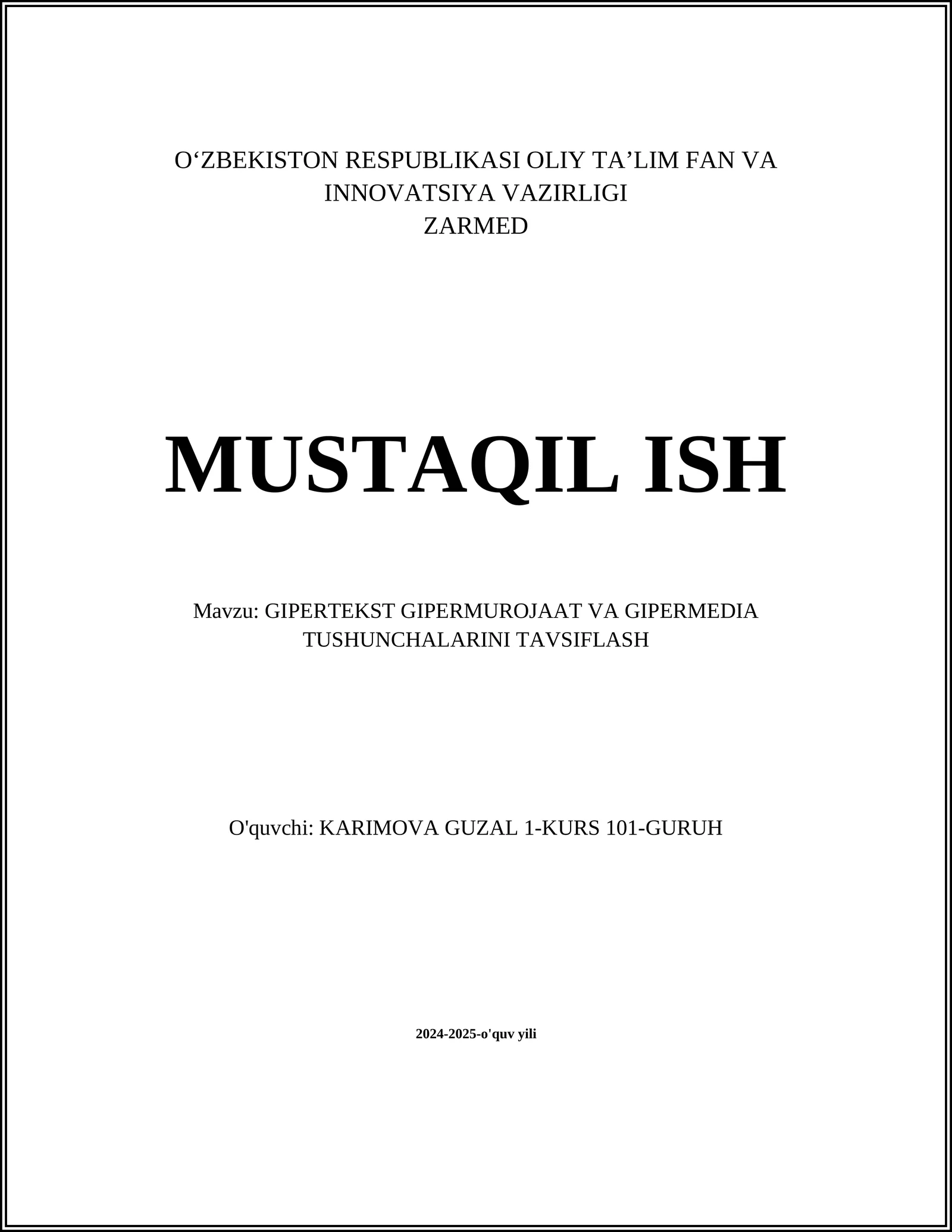 MUSTAQIL ISH Mavzu: GIPERTEKST GIPERMUROJAAT VA GIPERMEDIA TUSHUNCHALARINI TAVSIFLASH