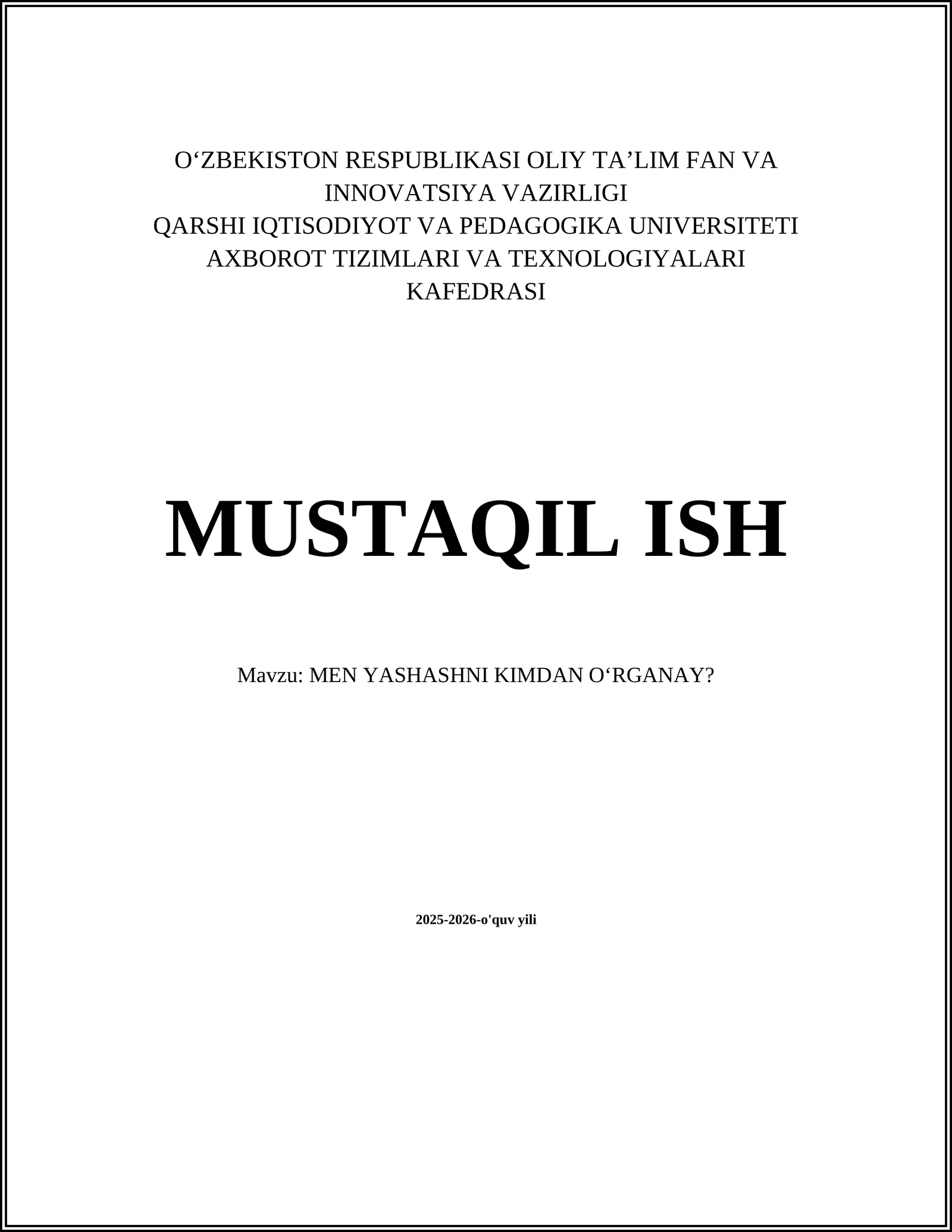 MEN YASHASHNI KIMDAN OʻRGANAY?