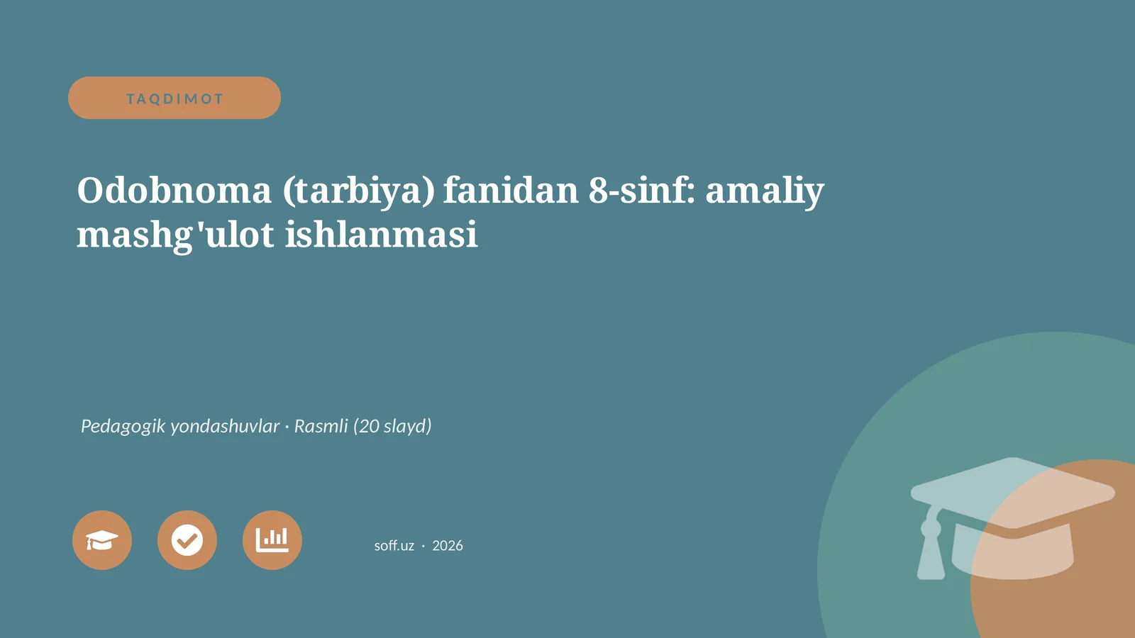 Odobnoma (tarbiya) fanidan 8-sinf: amaliy mashg'ulot ishlanmasi