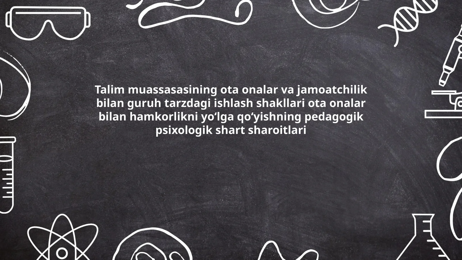 Talim muassasasining ota onalar va jamoatchilik bilan guruh tarzdagi ishlash shakllari ota onalar bilan hamkorlikni yoʻlga qoʻyishning pedagogik psixologik shart sharoitlari