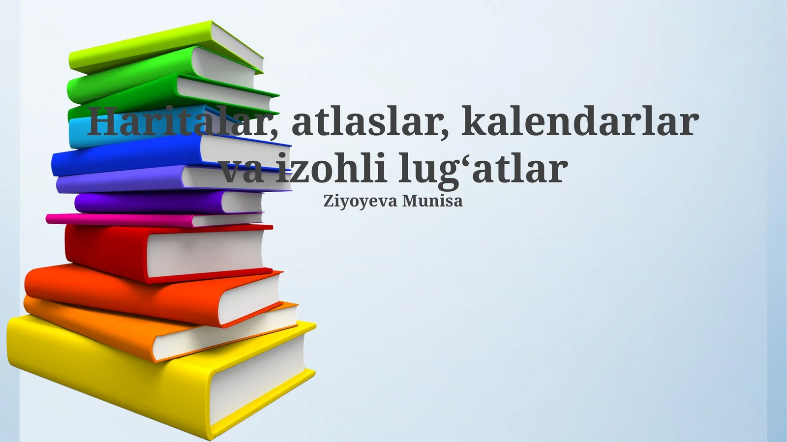 Haritalar, atlaslar, kalendarlar va izohli lugʻatlar
