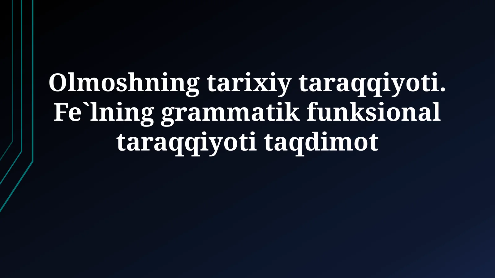 Olmoshning tarixiy taraqqiyoti. Fe`lning grammatik funksional taraqqiyoti taqdimot