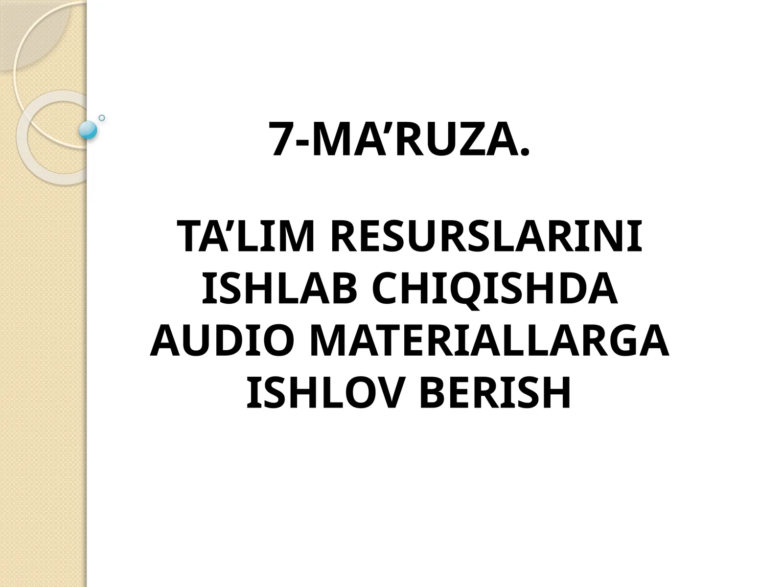 TA’LIM RESURSLARINI ISHLAB CHIQISHDA AUDIO MATERIALLARGA ISHLOVBERISH