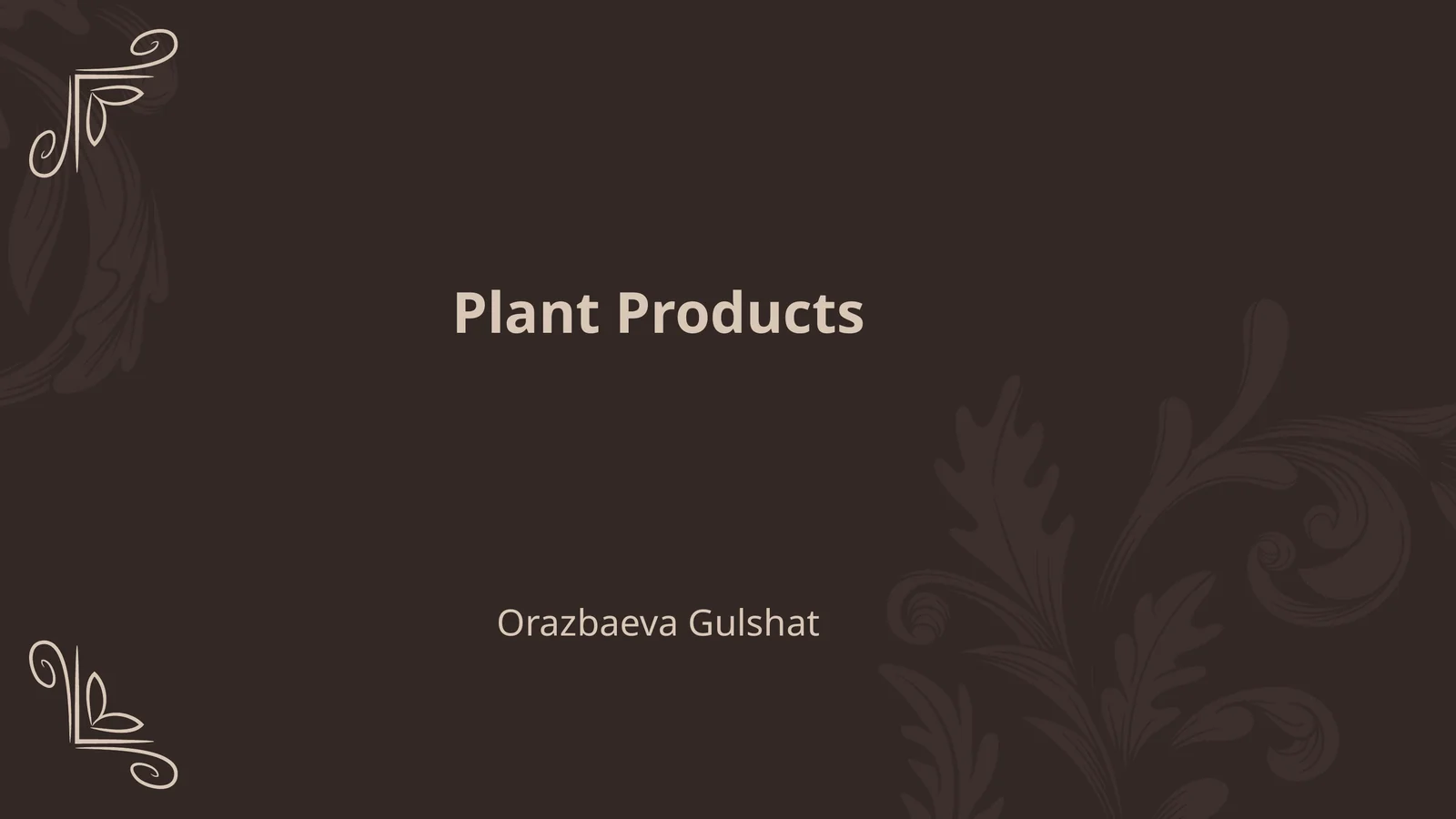 Plant Products