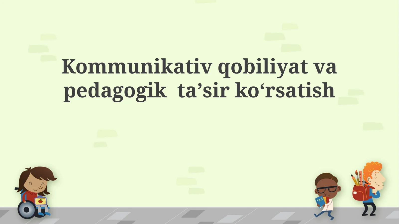 Kommunikativ qobiliyat va pedagogik taʼsir koʻrsatish