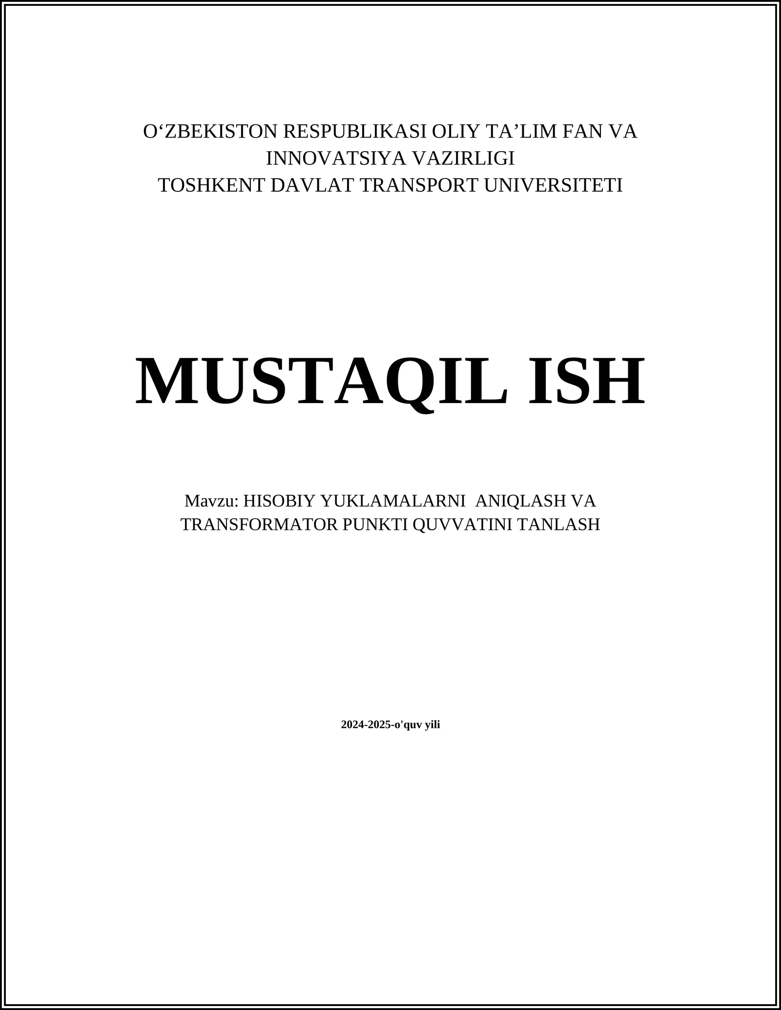 MUSTAQIL ISH Mavzu: HISOBIY YUKLAMALARNI ANIQLASH VA TRANSFORMATOR PUNKTI QUVVATINI TANLASH
