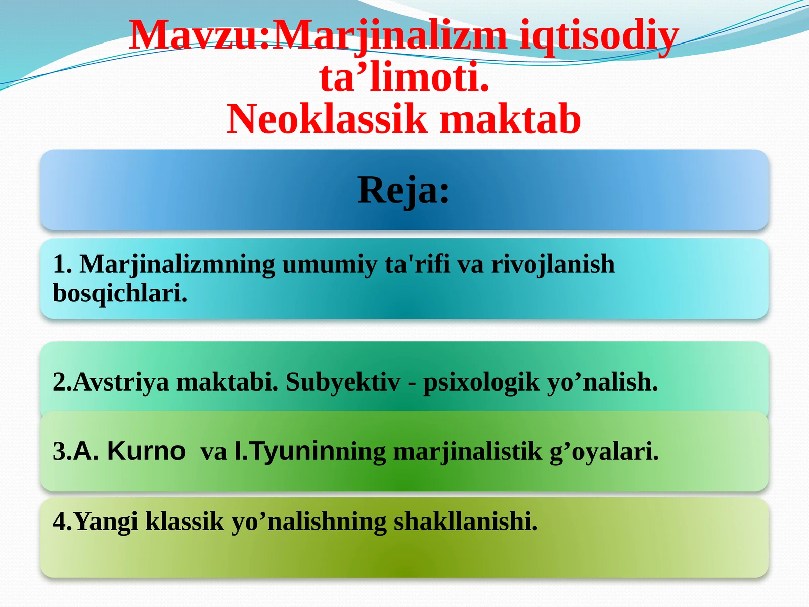 Marjinalizmiqtisodiyta’limoti.Neoklassikmaktab