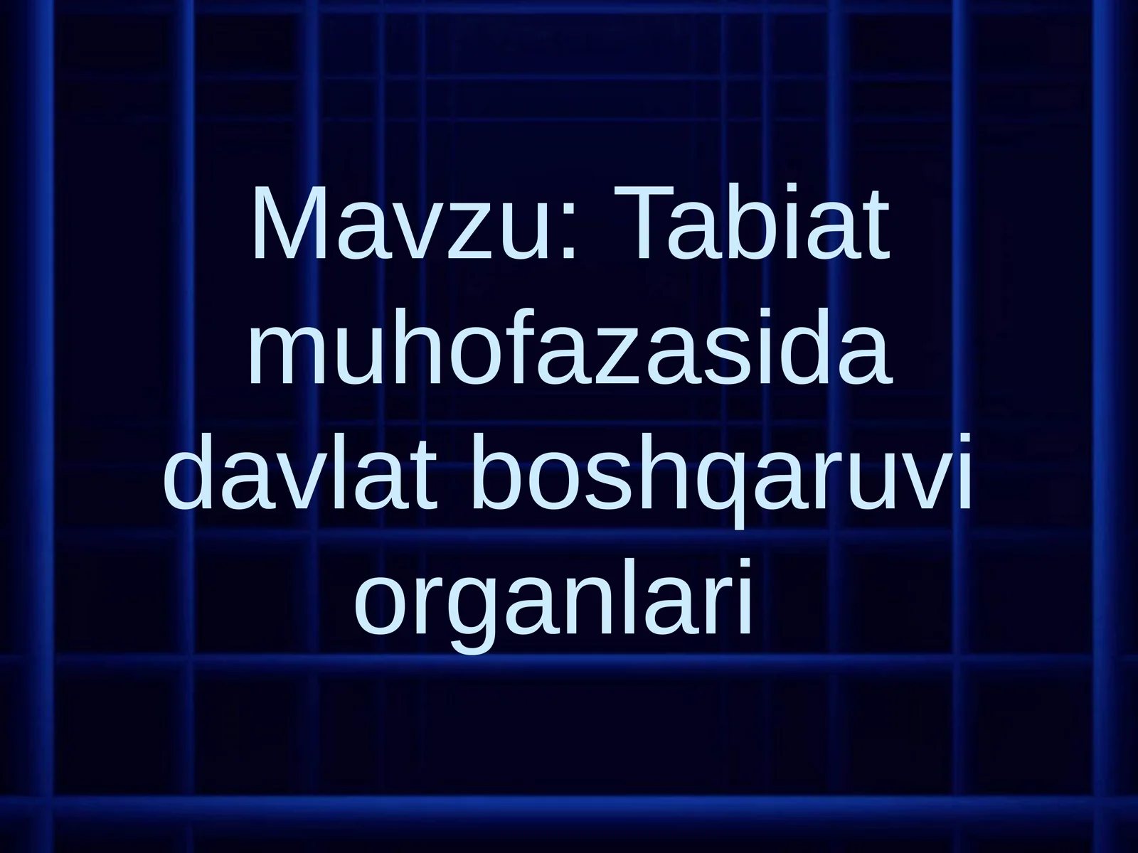 Tabiat muhofazasida davlat boshqaruvi organlari