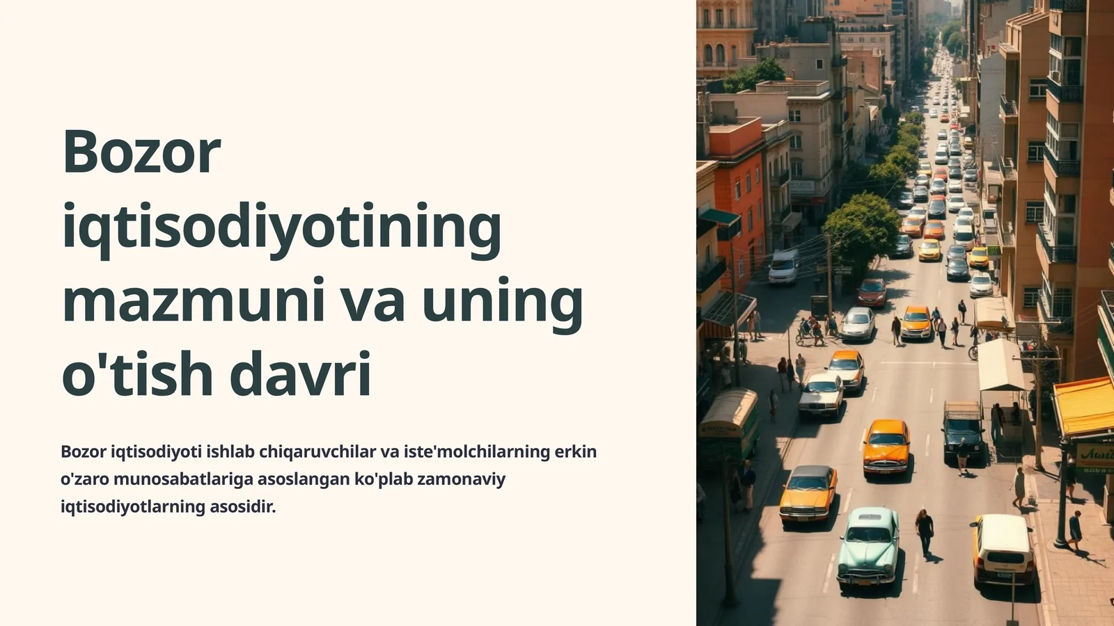 Bozor iqtisodiyotining mazmuni va uning o'tish davri