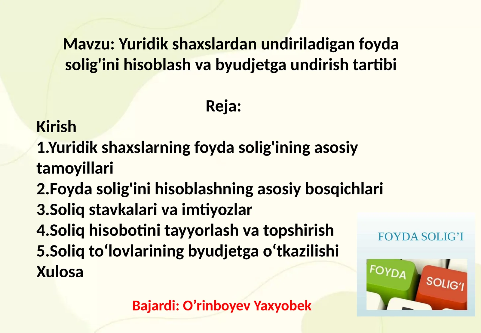 Yuridik shaxslardan undiriladigan foyda solig'ini hisoblash va byudjetga undirish tartibi