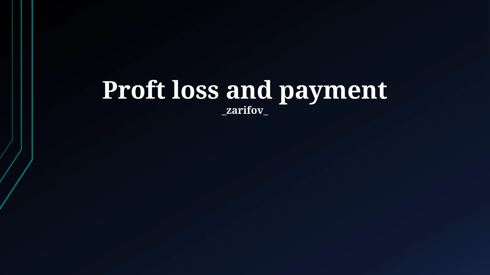 Proft loss and payment
