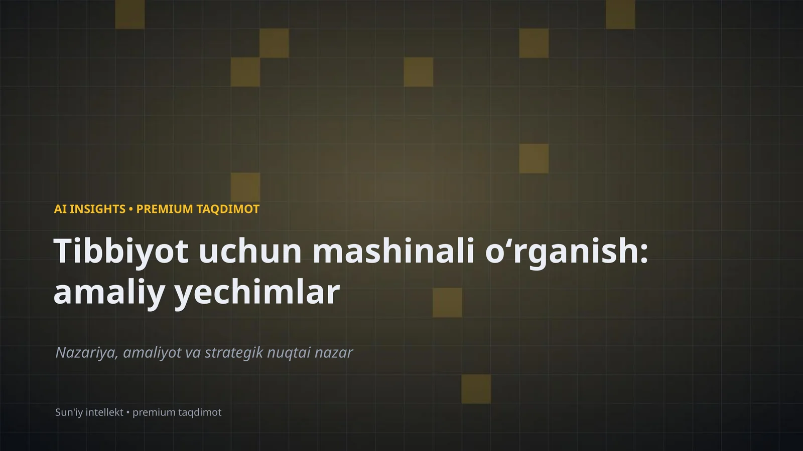 Tibbiyot uchun mashinali oʻrganish: amaliy yechimlar