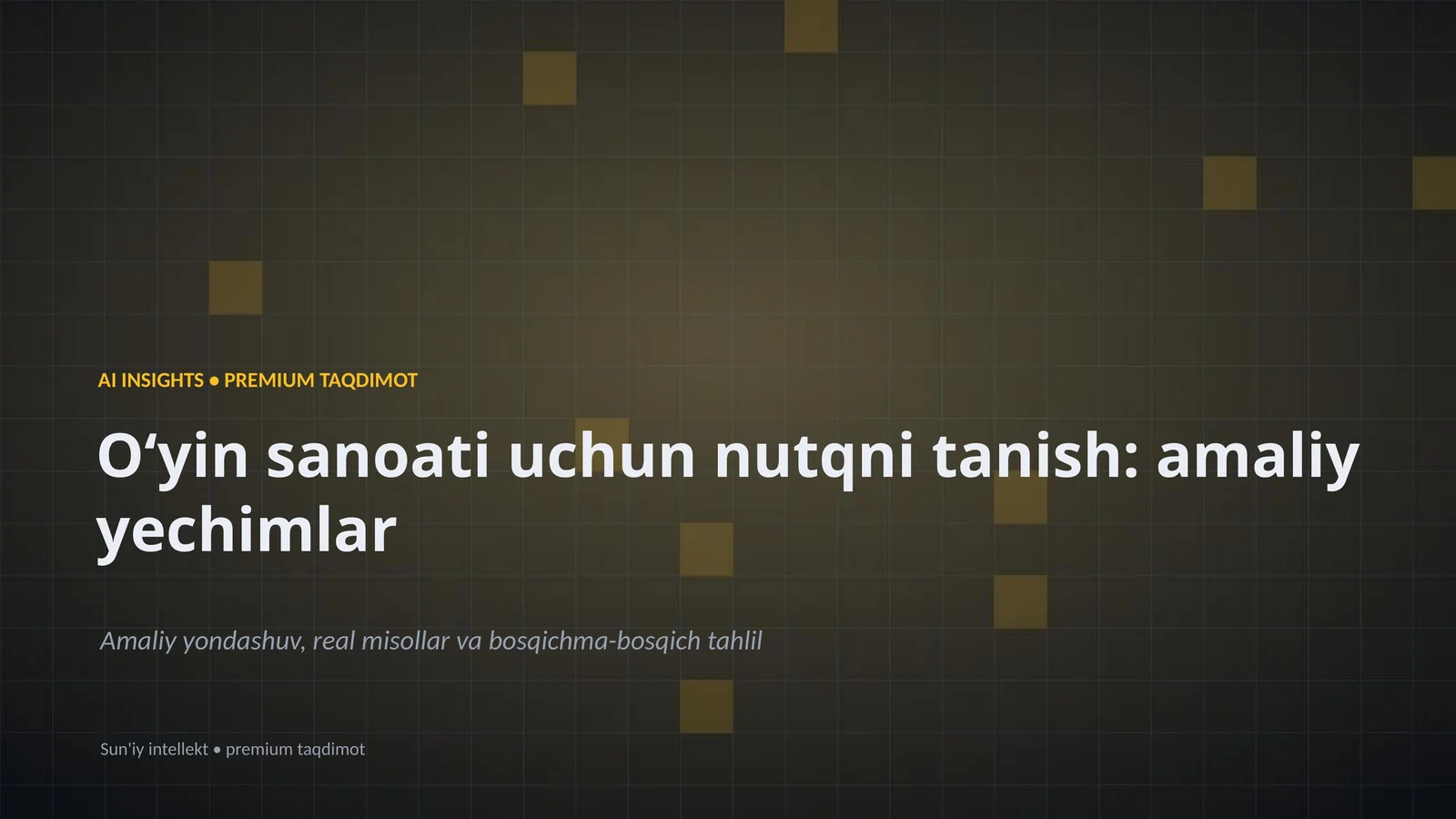 Oʻyin sanoati uchun nutqni tanish: amaliy yechimlar