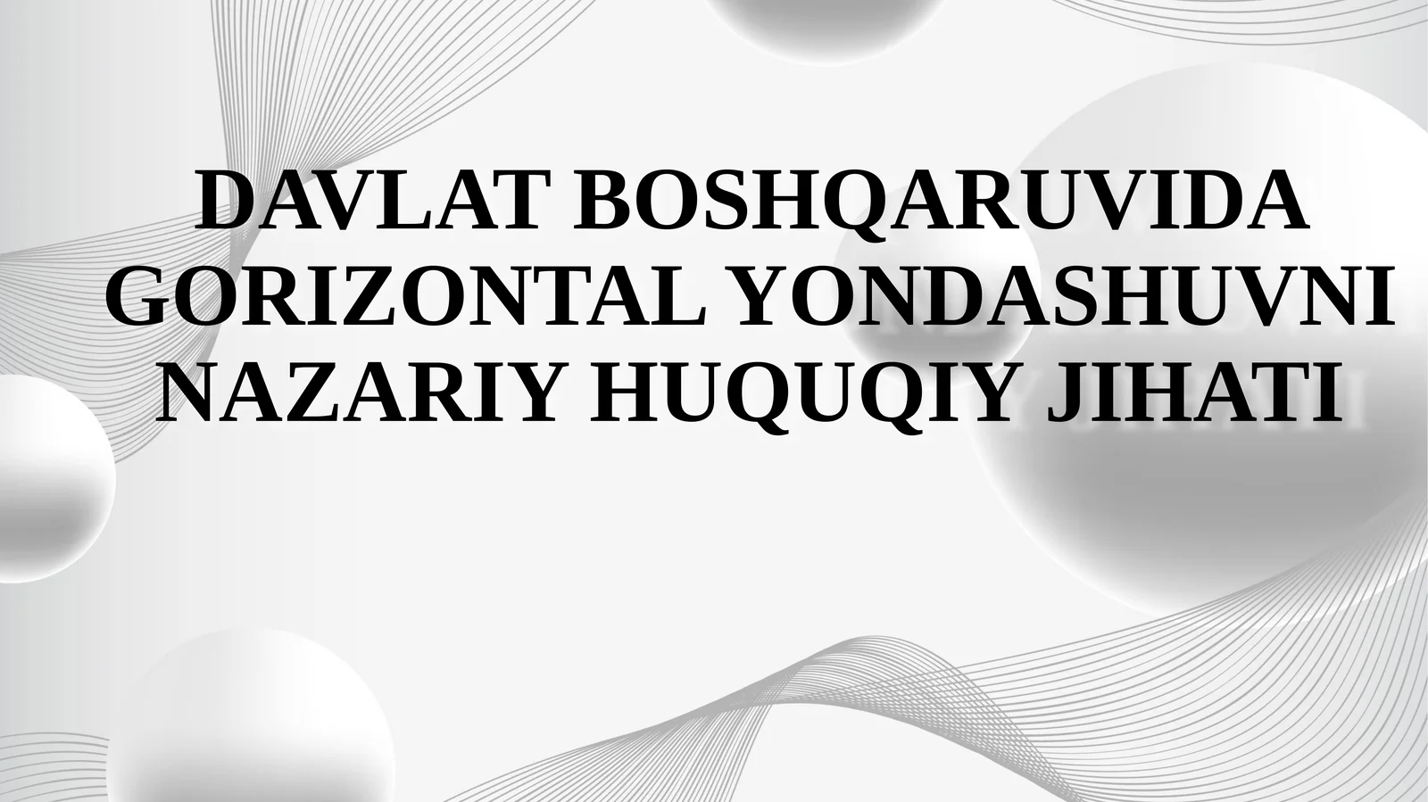 DAVLAT BOSHQARUVIDA GORIZONTAL YONDASHUVNI NAZARIY HUQUQIY JIHATI