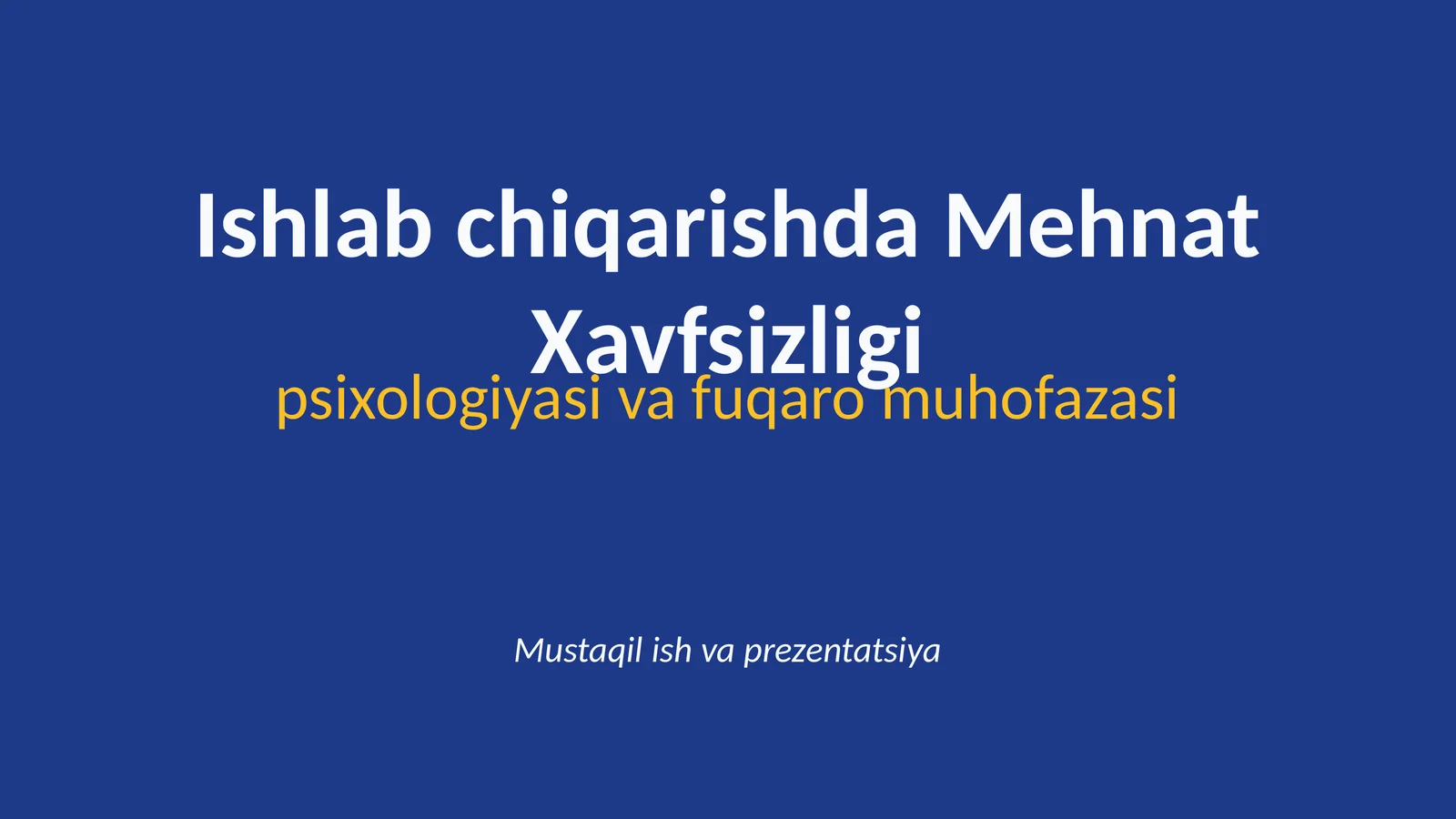 Ishlab chiqarishda Mehnat Xavfsizligi