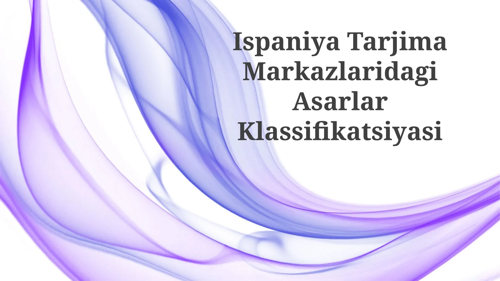 Ispaniya Tarjima Markazlaridagi Asarlar Klassifikatsiyasi