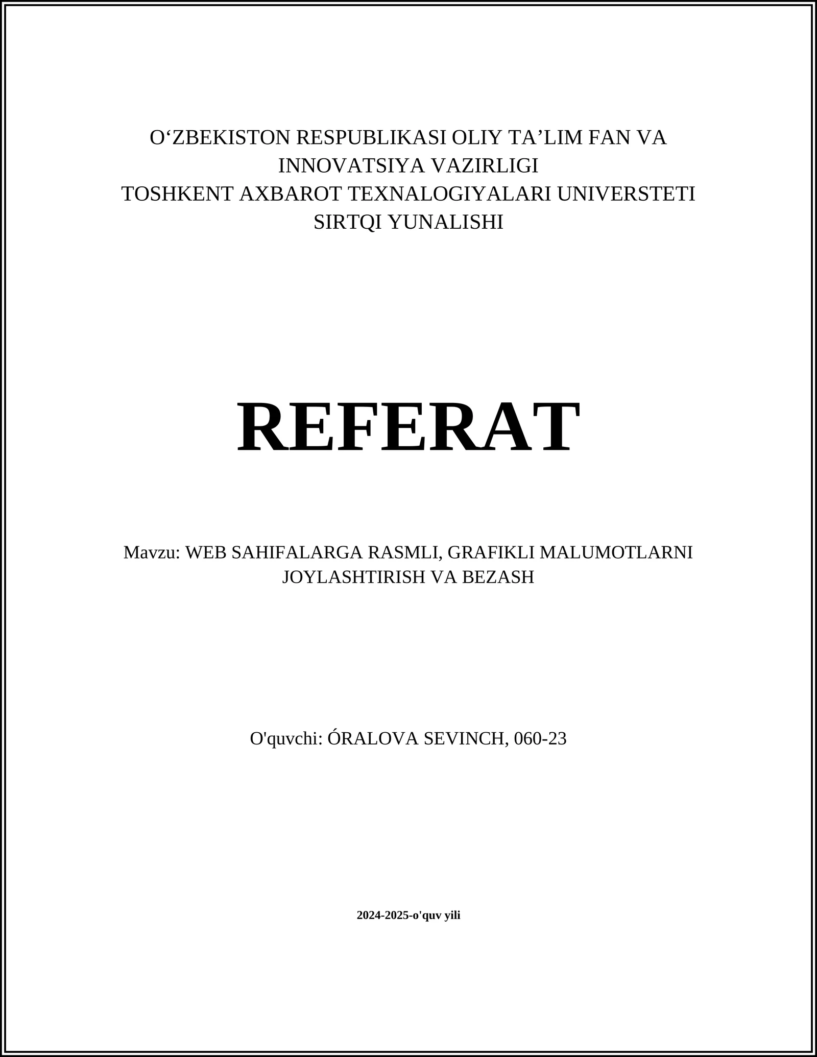 WEB SAHIFALARGA RASMLI, GRAFIKLI MALUMOTLARNI JOYLASHTIRISH VA BEZASH