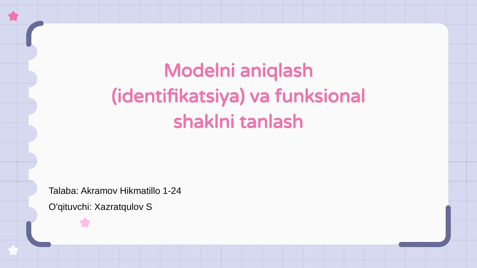 Modelni aniqlash (identifikatsiya) va funksional shaklni tanlash