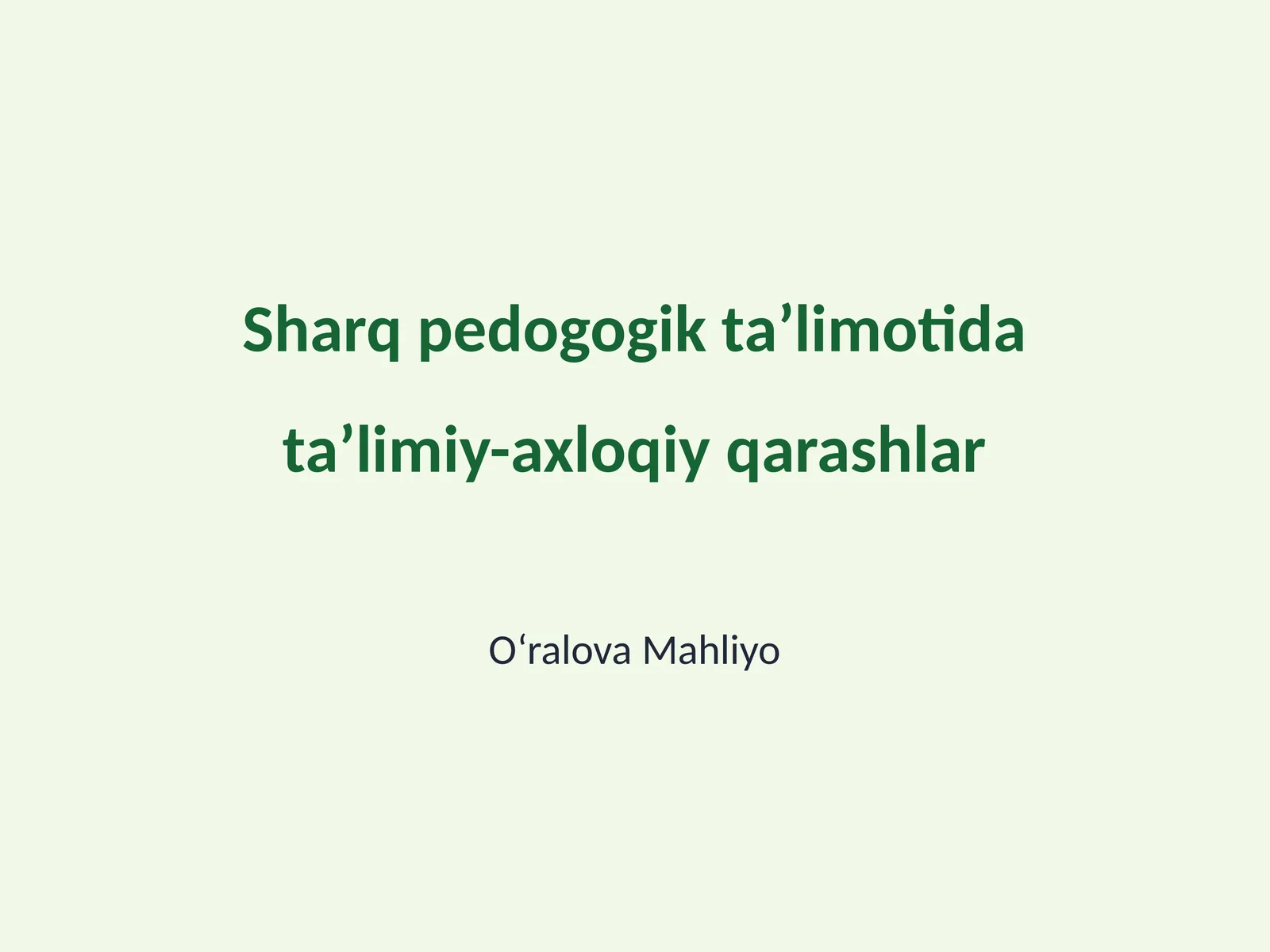 Sharq pedogogik taʼlimotida taʼlimiy-axloqiy qarashlar