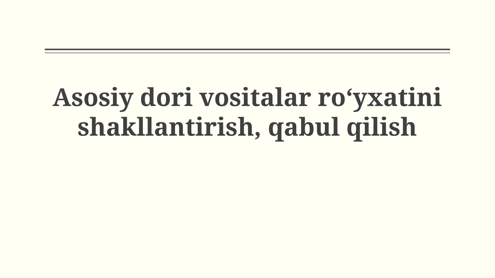 Asosiy dori vositalar ro‘yxatini shakllantirish,qabulqilish