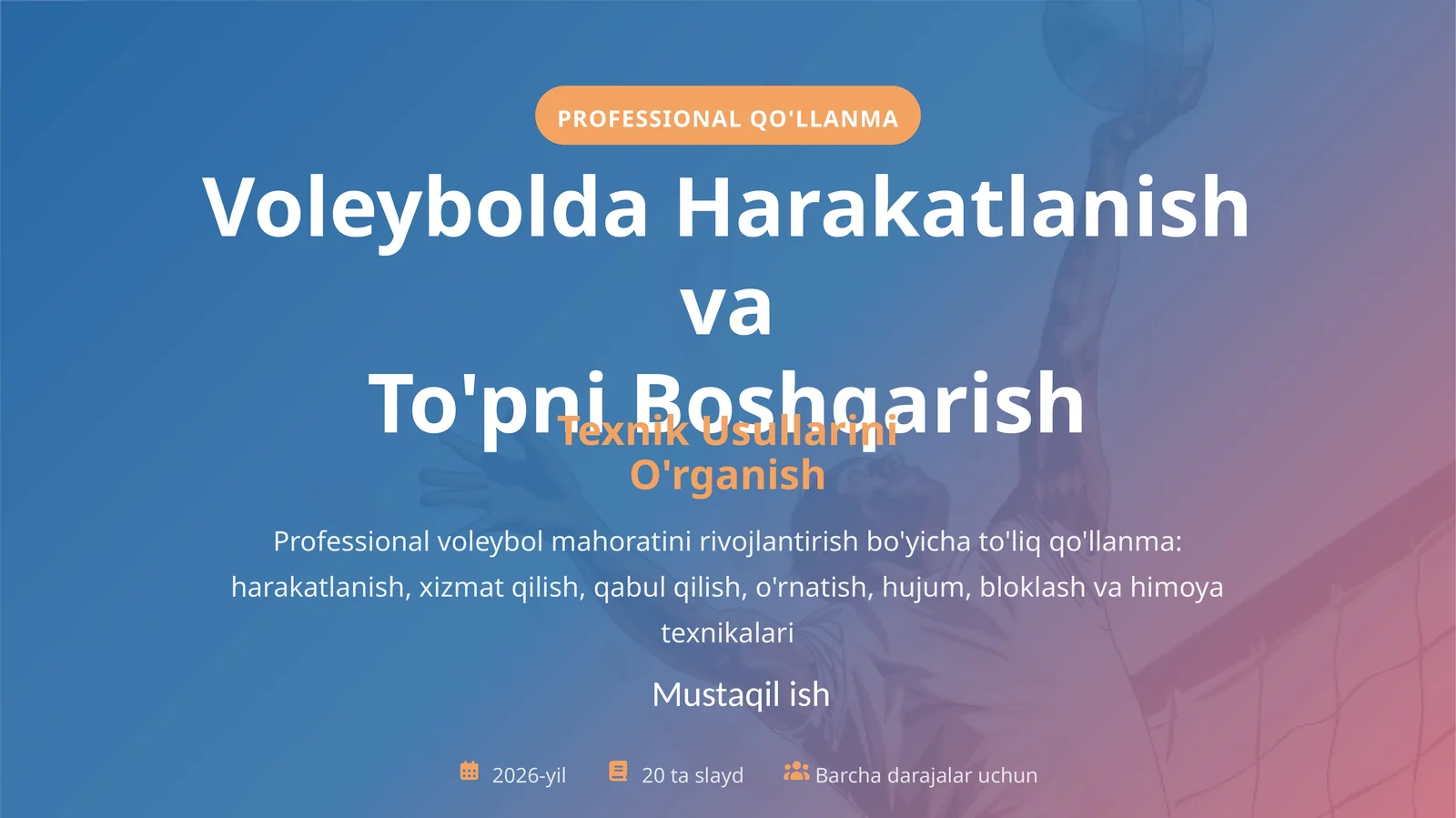 Voleybol oʻyinida harakatlanish va to'pni boshqarish texnik usullarini o'rganish
