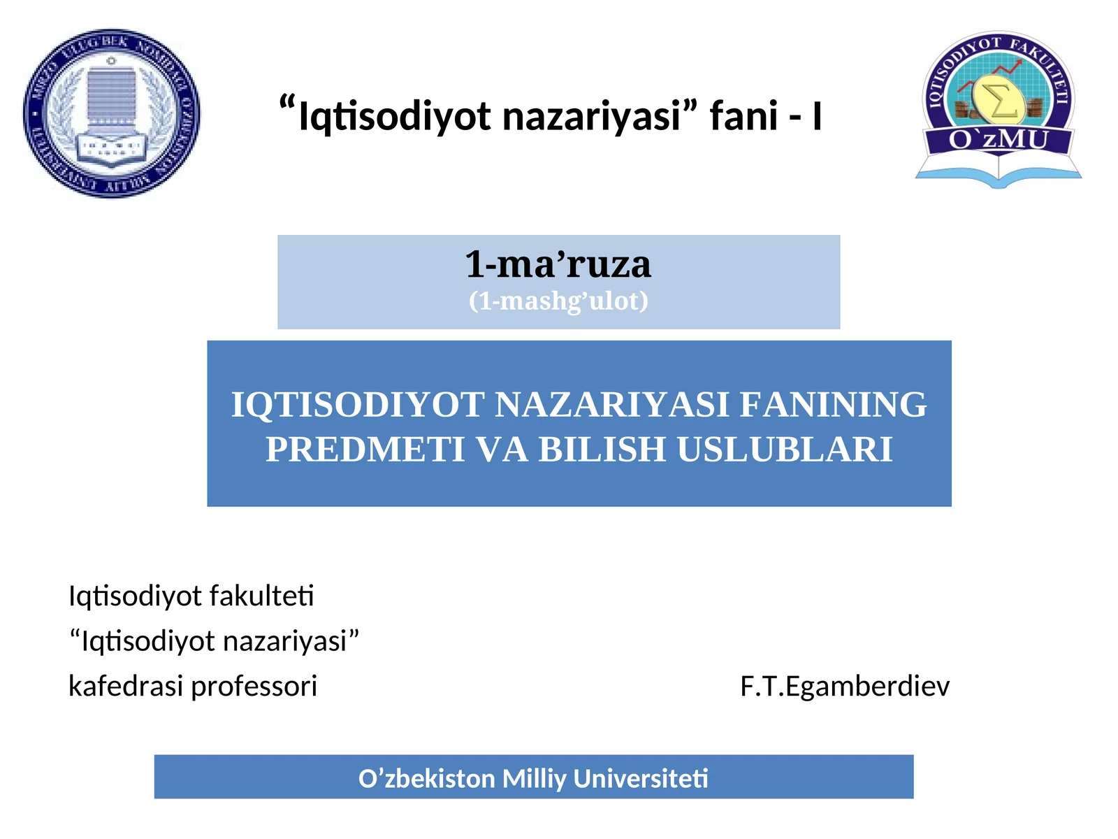 IQTISODIYOT NAZARIYASI FANINING PREDMETI VA BILISH USLUBLARI