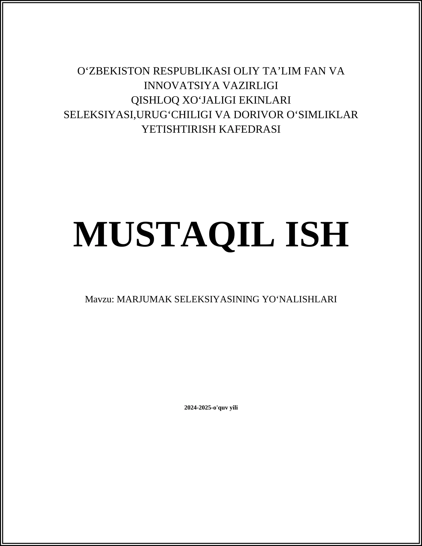 MARJUMAK SELEKSIYASINING YO'NALISHLARI