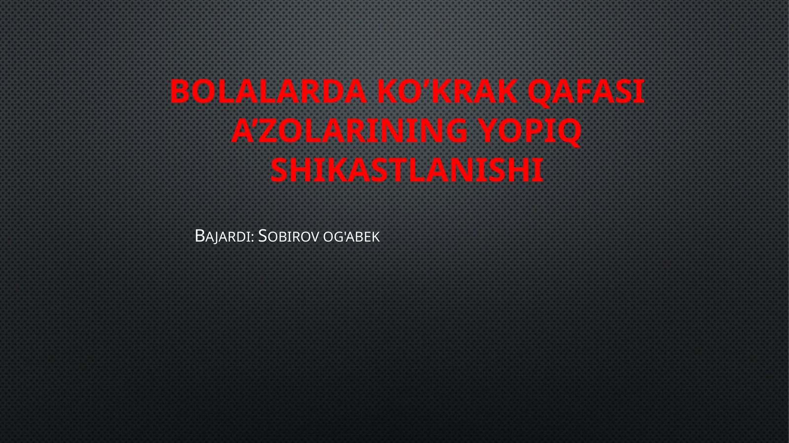 BOLALARDA KO’KRAK QAFASI A’ZOLARINING YOPIQ SHIKASTLANISHI