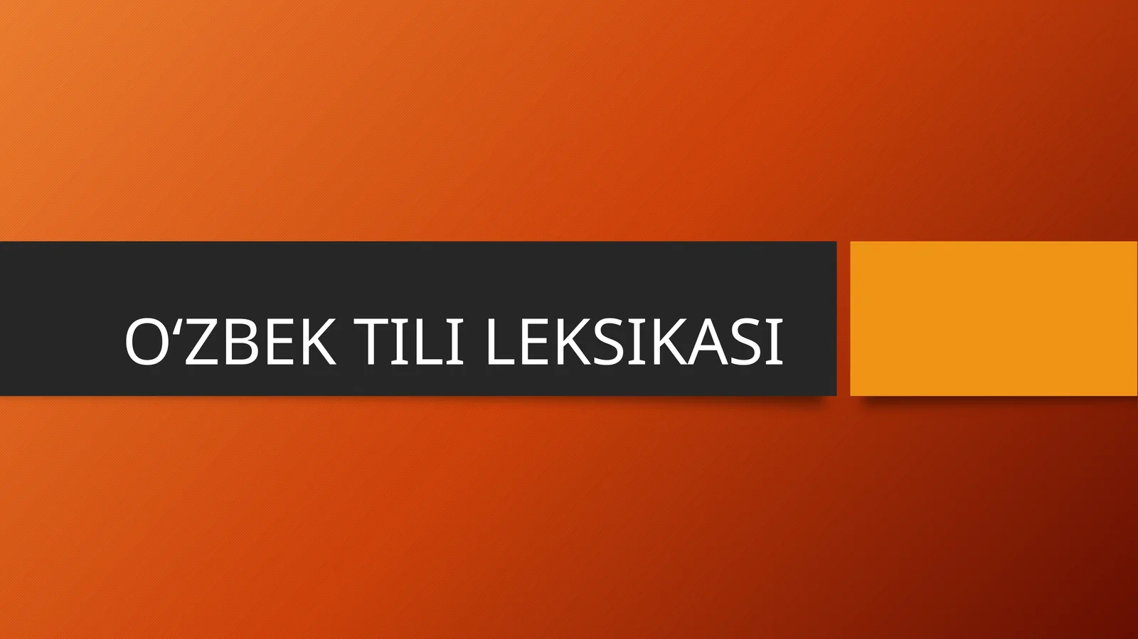 O‘ZBEK TILI LEKSIKASI