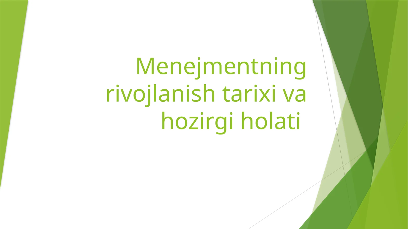 Menejmentning rivojlanish tarixi va hozirgi holati