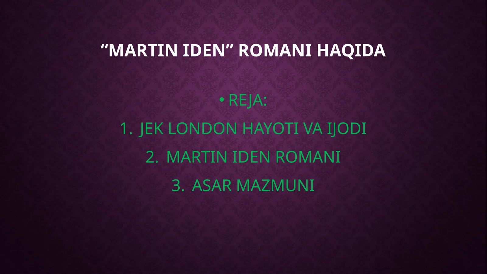 "MARTIN IDEN” ROMANI HAQIDA