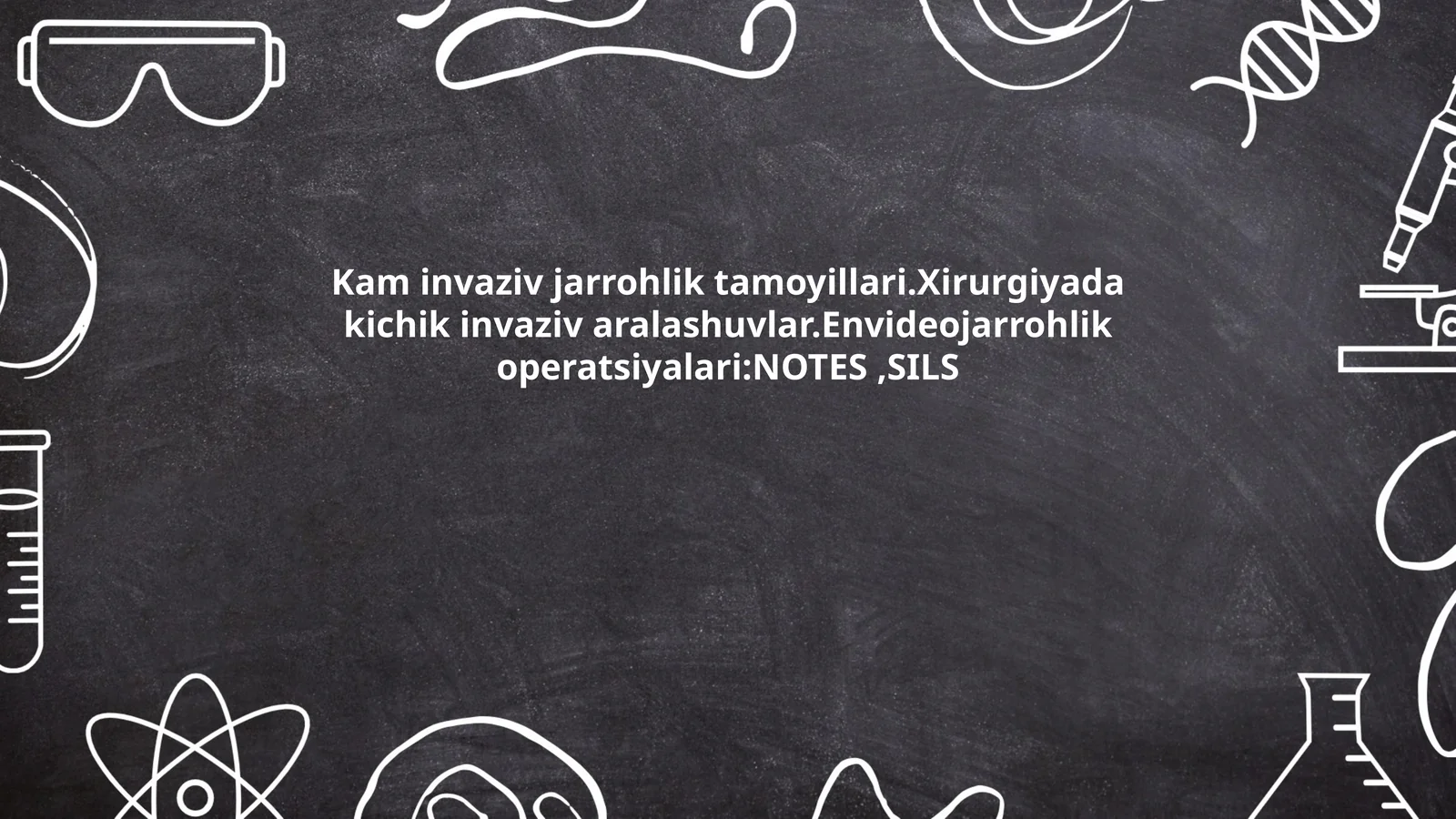 Kam invaziv jarrohlik tamoyillari