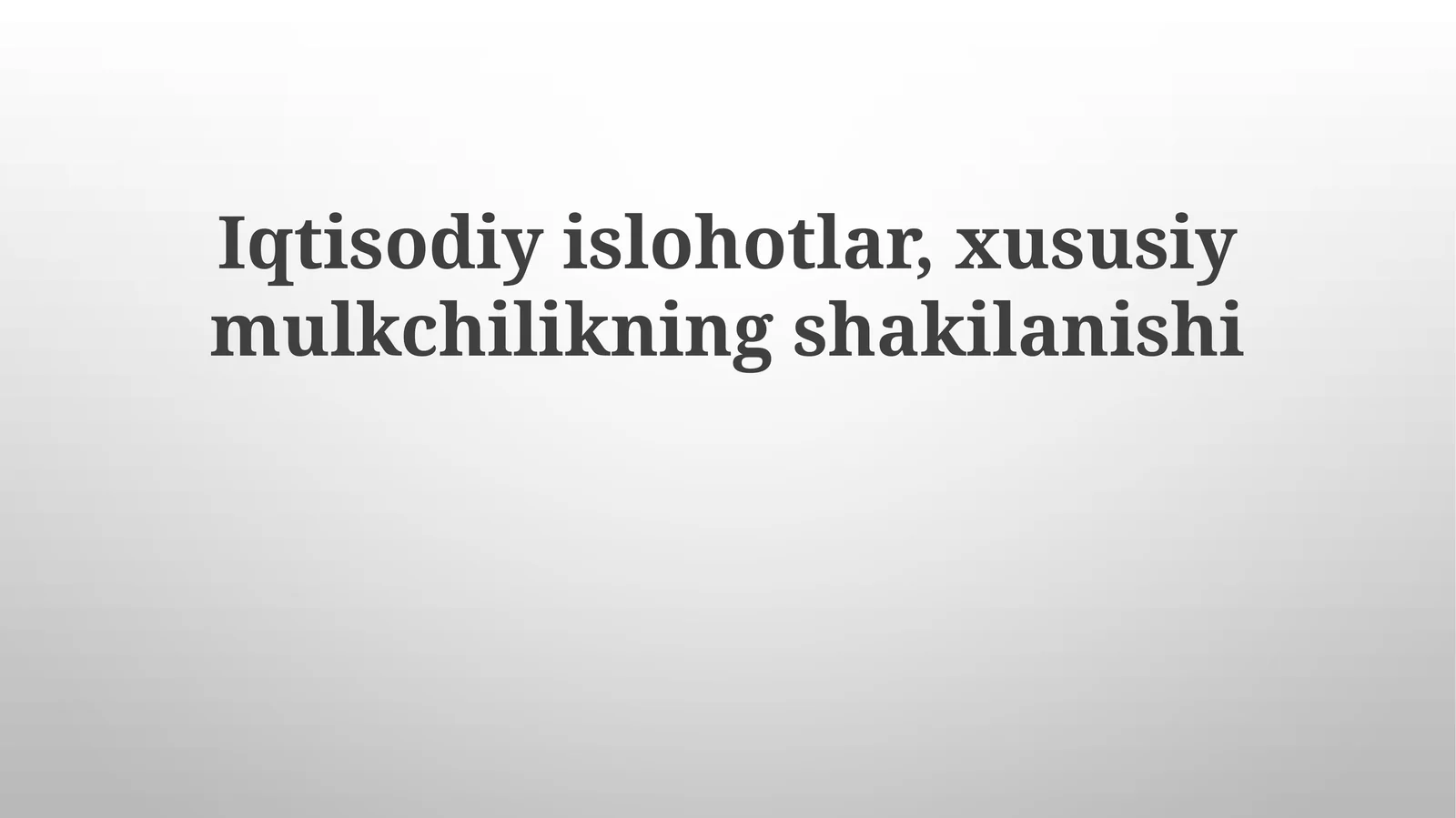 Iqtisodiy Islohotlar va Xususiy Mulkka Ta'siri